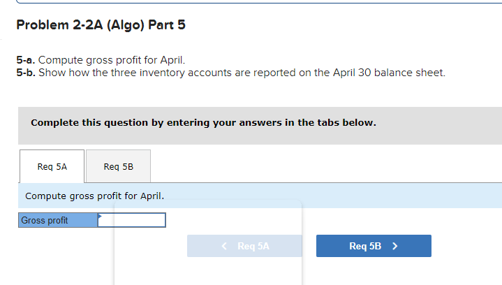 Solved -a. Compute Gross Profit For April. 5 -b. Show How | Chegg.com