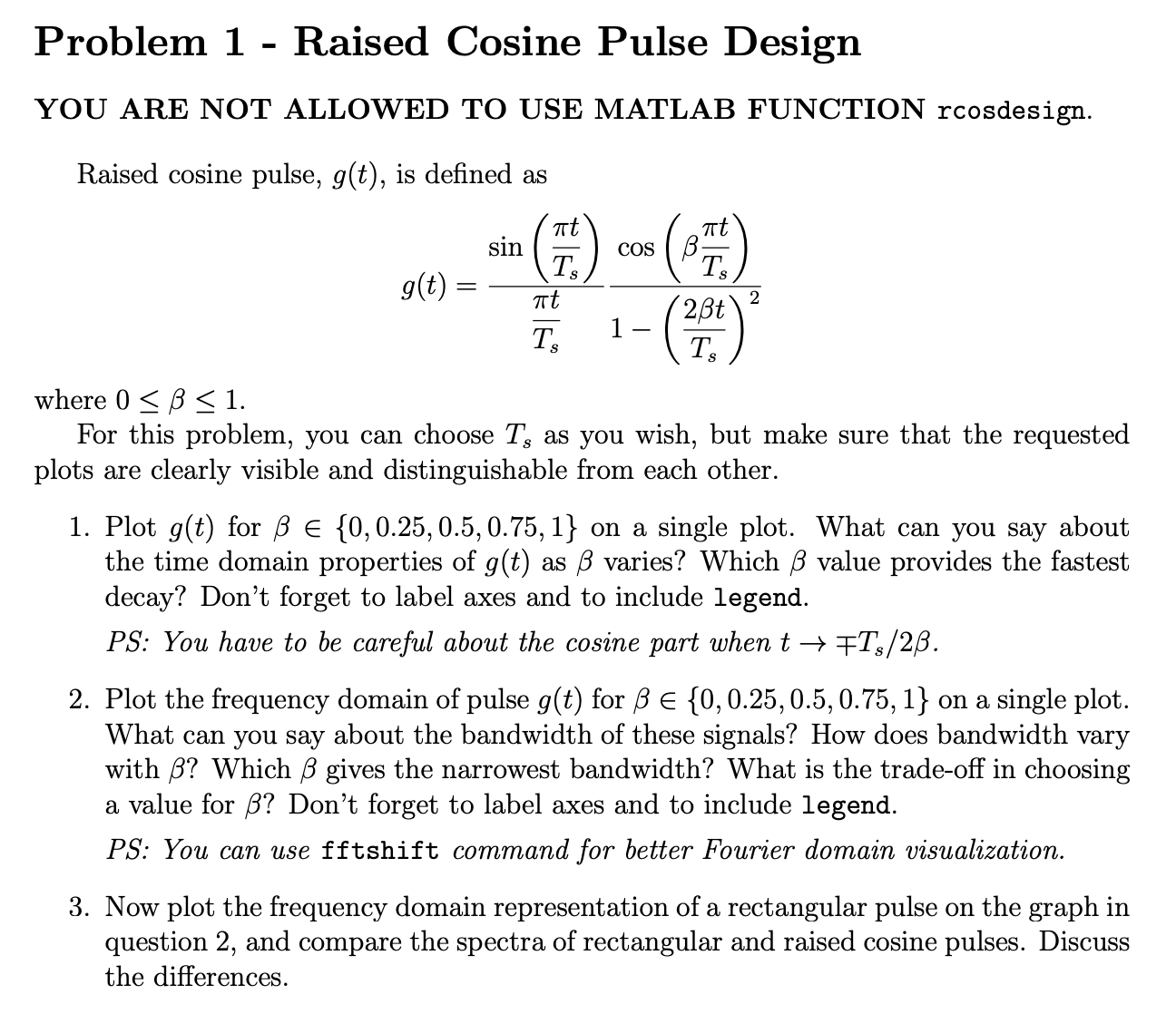 Solved Problem 1 - Raised Cosine Pulse Design YOU ARE NOT | Chegg.com