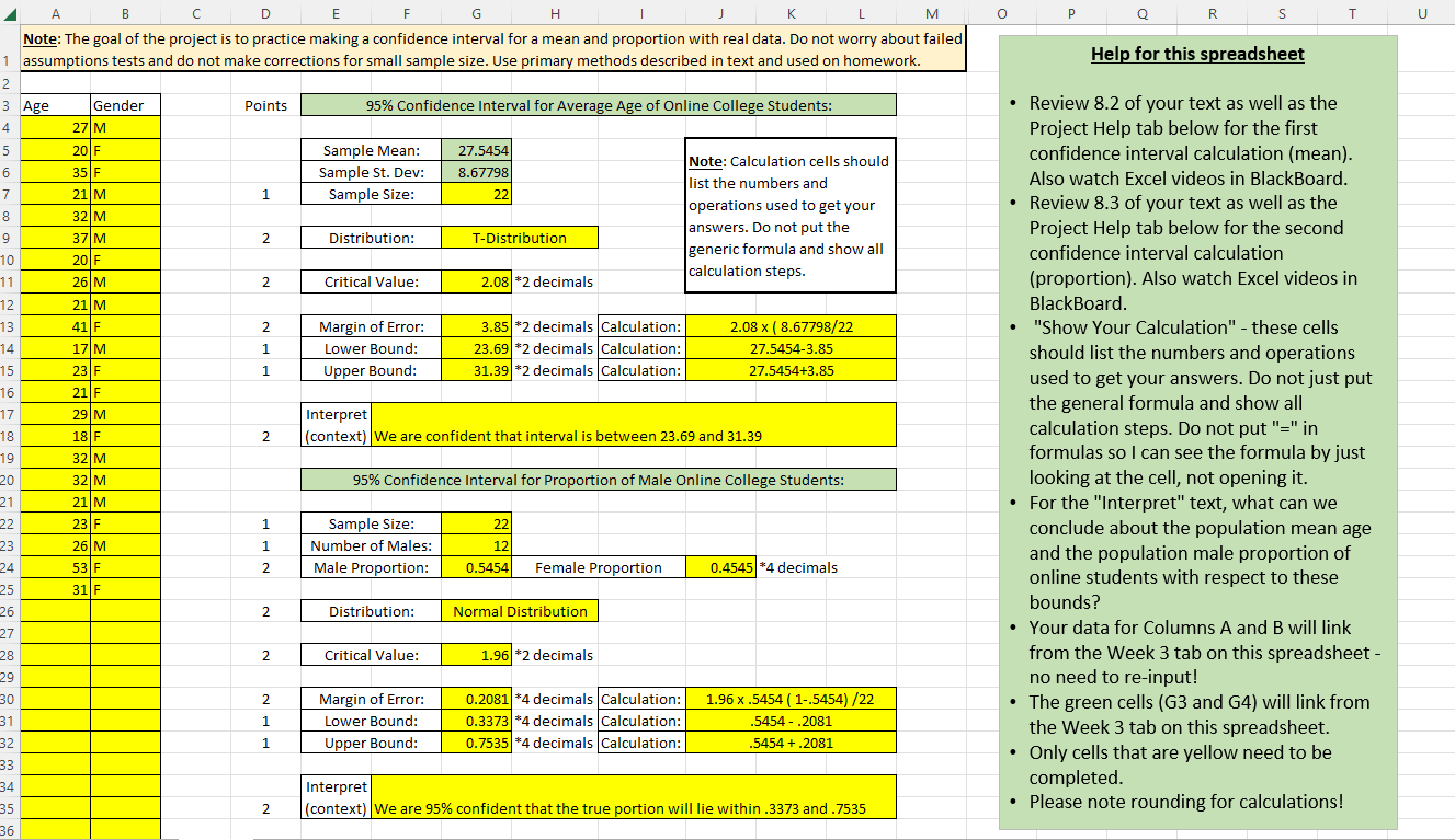 Help for this spreadsheet
- Review \( 8.2 \) of your text as well as the Project Help tab below for the first confidence inte