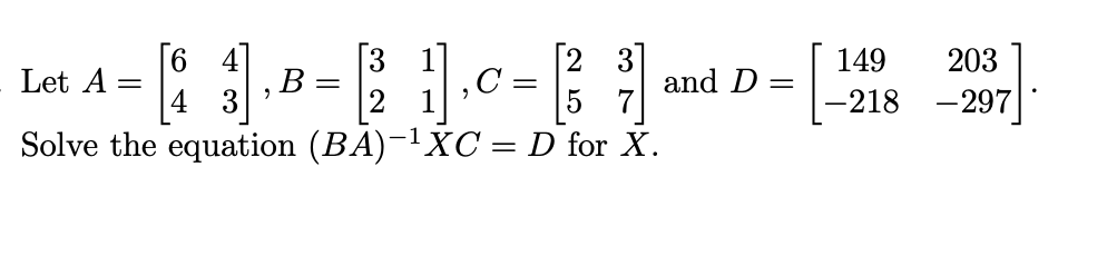 Solved Let A=[6443],B=[3211],C=[2537] and | Chegg.com