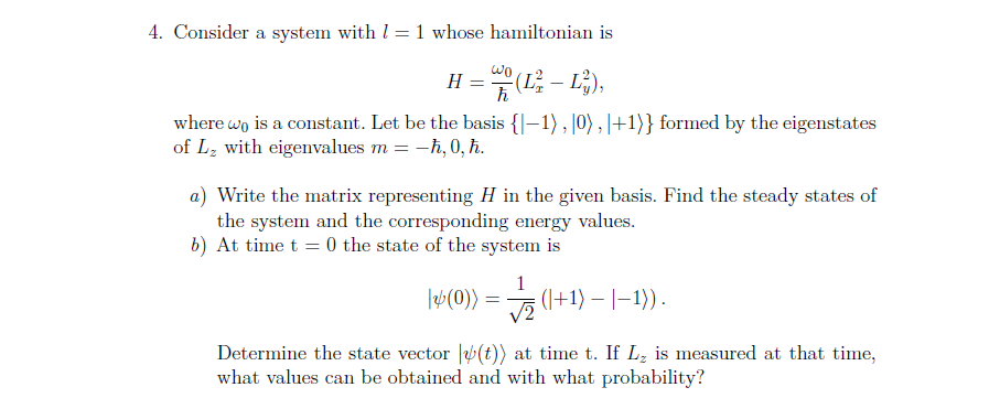 Solved 4. Consider a system with l=1 whose hamiltonian is | Chegg.com