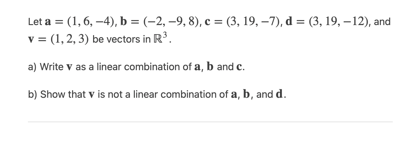 Solved Let A = (1, 6,-4), B = (-2, -9,8), C = (3, 19, -7), D | Chegg.com