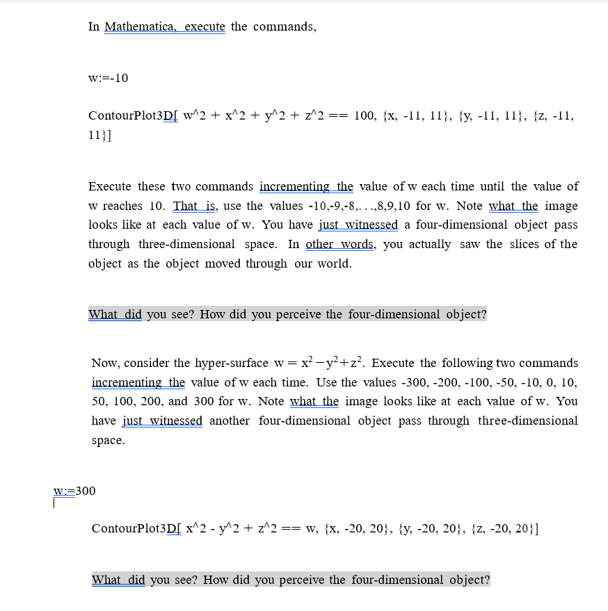 In Mathematica, execute the commands, W:=-10 == 100, | Chegg.com