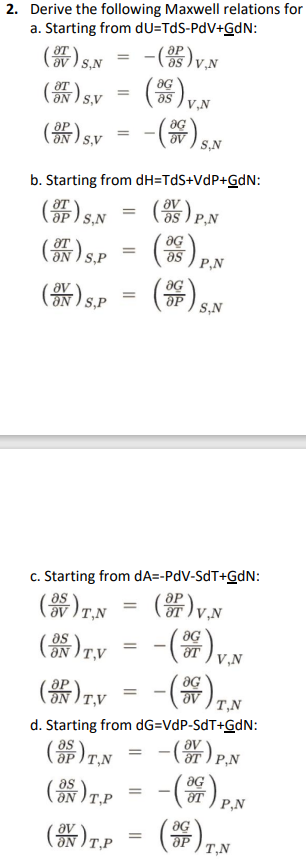 Solved Derive the following Maxwell relations for a. | Chegg.com