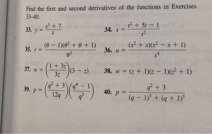 Solved Find the first and second derivatives of the | Chegg.com