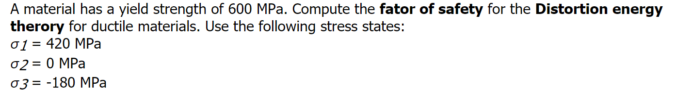 Solved A material has a yield strength of 600 MPa. Compute | Chegg.com