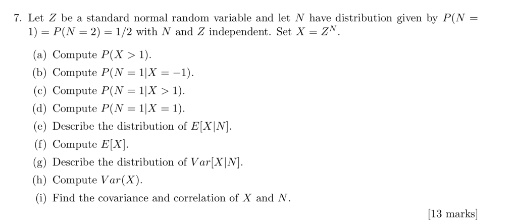 Solved 7 Let Z Be A Standard Normal Random Variable And Chegg Com