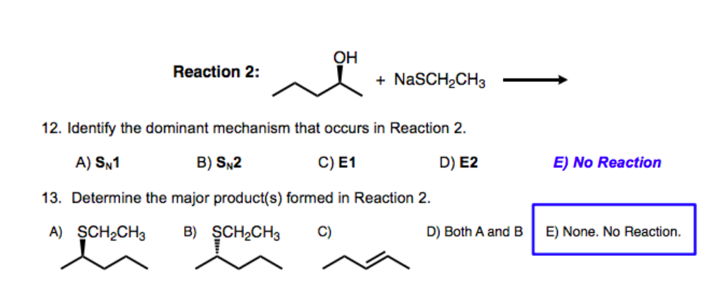 Solved OH Reaction 2: + NaSCH2CH3 12. Identify the dominant | Chegg.com