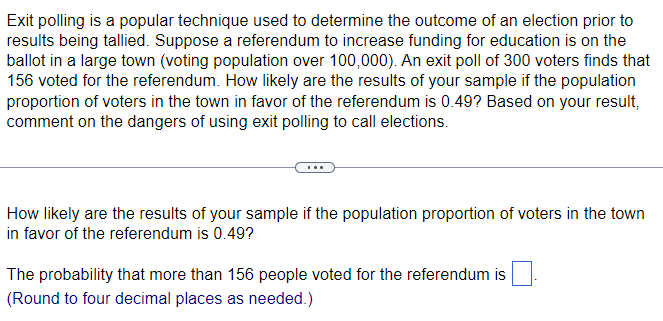 Solved Exit Polling Is A Popular Technique Used To Determine | Chegg.com