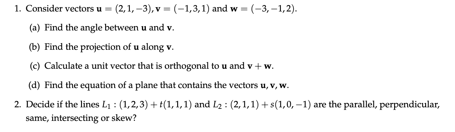 Solved 1. Consider vectors u=(2,1,−3),v=(−1,3,1) and | Chegg.com