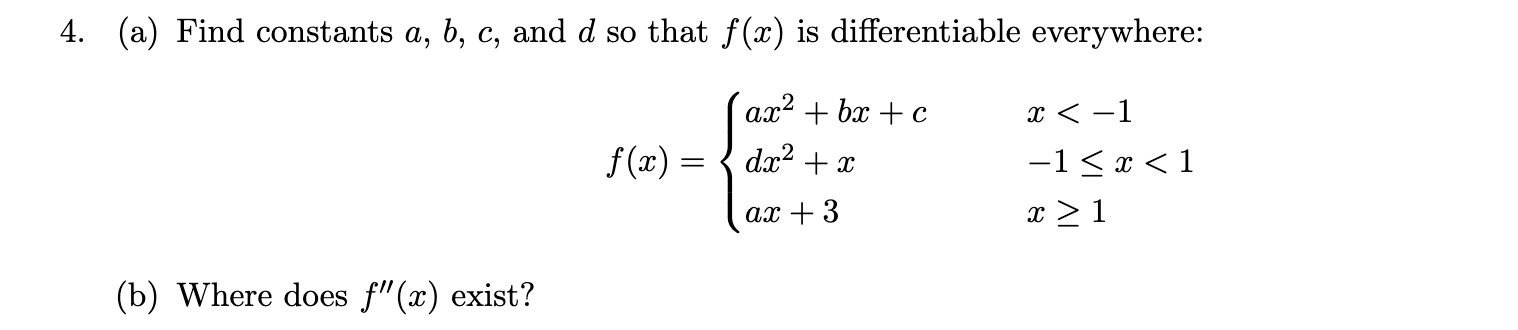 Solved 4. (a) Find Constants A, B, C, And D So That F(x) Is | Chegg.com