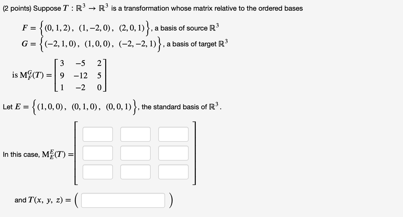 Solved Suppose T:R3→R3 is a transformation whose matrix | Chegg.com