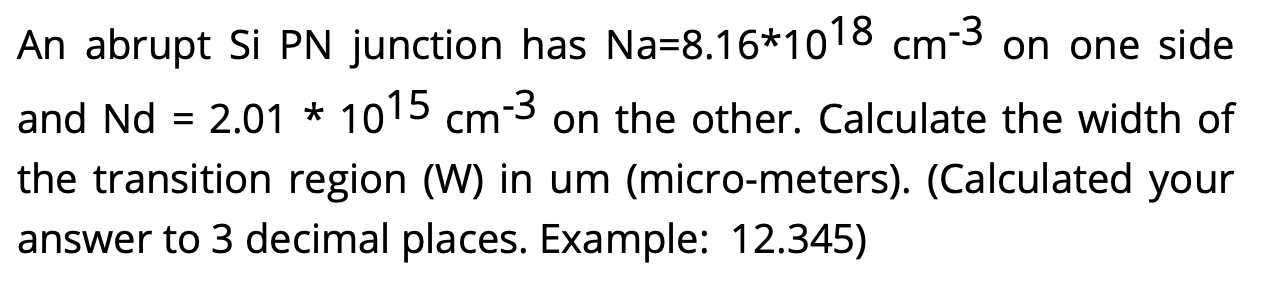 Solved An abrupt Si PN junction has Na=8.16*1018 cm-3 on one | Chegg.com