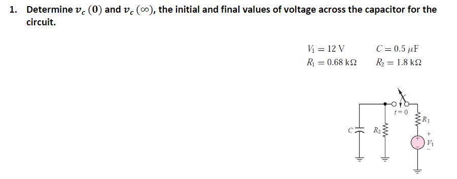 Solved 1. Determine vc (0) and vc(), the initial and final | Chegg.com