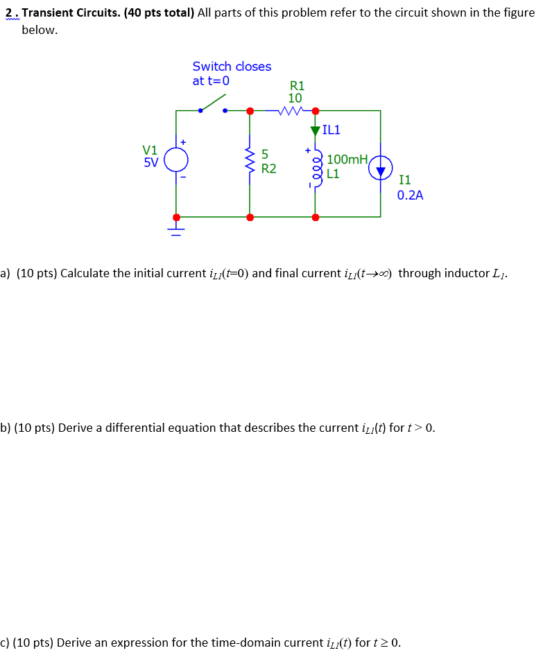 Solved 2. Transient Circuits. (40 pts total) All parts of | Chegg.com