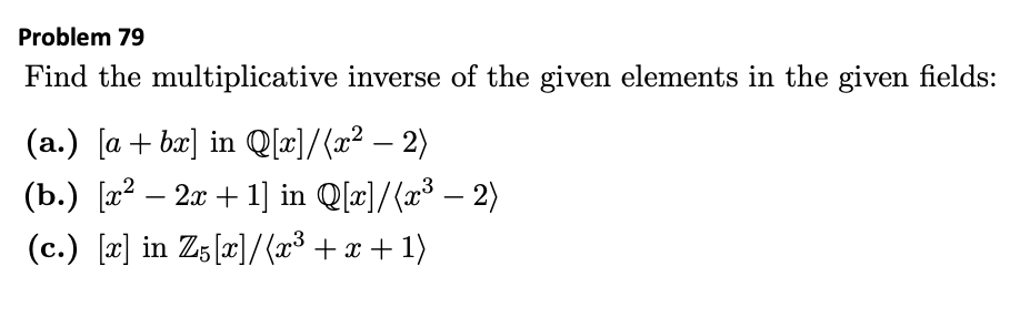 Solved Problem 79 Find the multiplicative inverse of the | Chegg.com