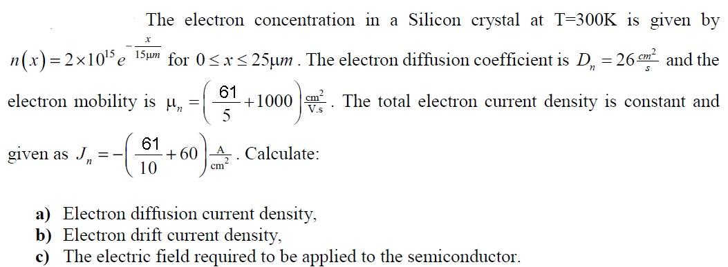 Solved The electron concentration in a Silicon crystal at | Chegg.com