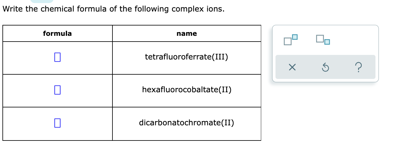 Solved Write the chemical formula of the following complex | Chegg.com