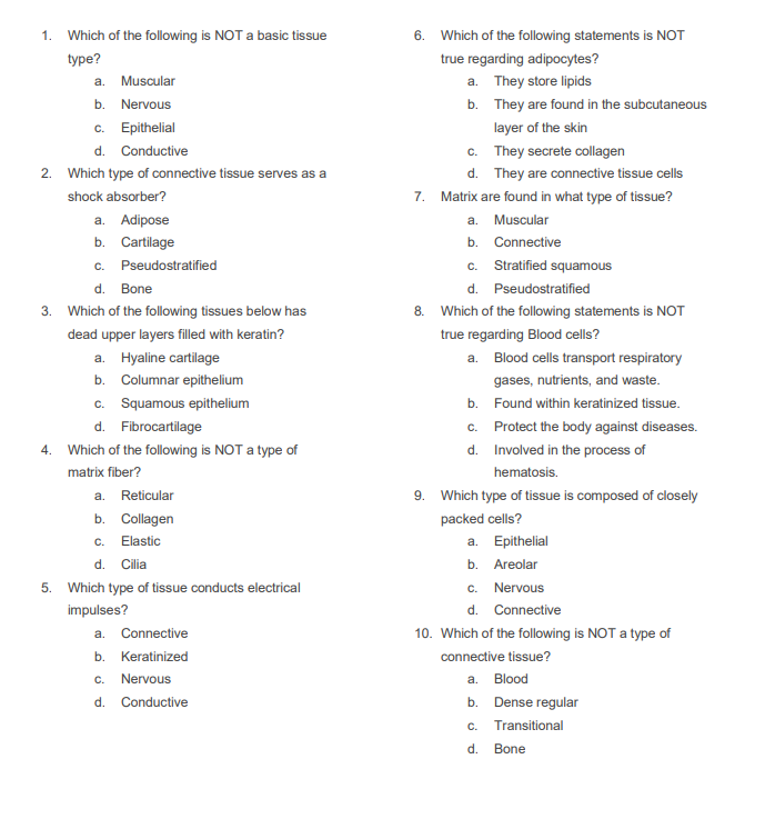 Solved 1. Which of the following is NOT a basic tissue type? | Chegg.com