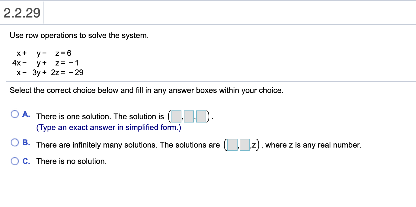 Solved 2.2.29 Use row operations to solve the system. X y