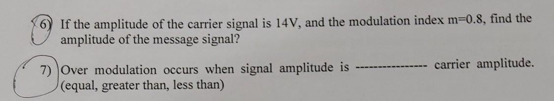 Solved 6) If the amplitude of the carrier signal is 14V, and | Chegg.com