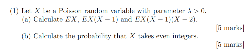 Solved (1) Let X be a Poisson random variable with parameter | Chegg.com