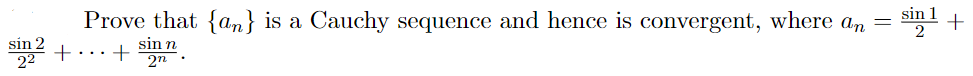 Solved Prove that {an} is a Cauchy sequence and hence is | Chegg.com