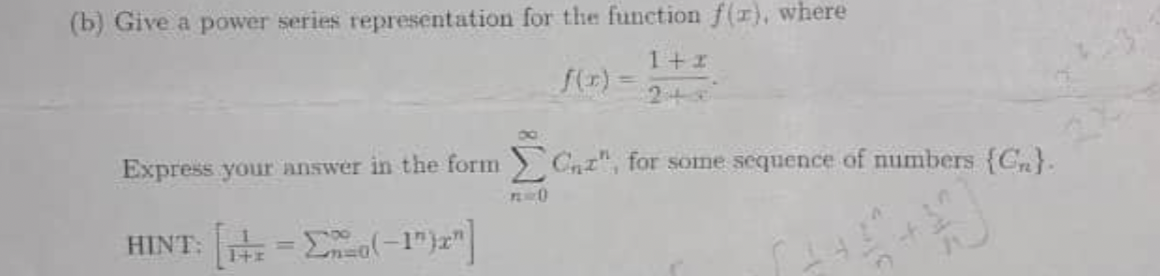 Solved (b) Give A Power Series Representation For The | Chegg.com