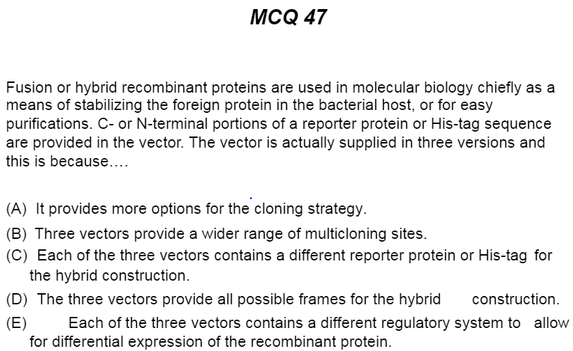 Solved MCQ 47 Fusion or hybrid proteins are used