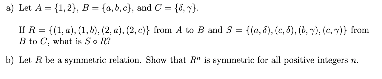 Solved A) Let A = {1, 2}, B = {a,b,c}, And C = {8,7}. If R = | Chegg.com