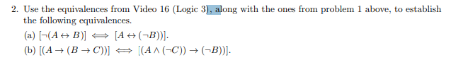 Solved 2. Use The Equivalences From Video 16 (Logic 3), | Chegg.com