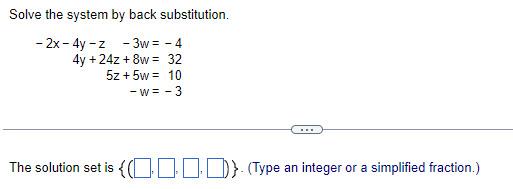 Solved Solve The System By Back Substitution. | Chegg.com