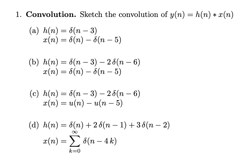 Solved 1 Convolution Sketch The Convolution Of Y N H Chegg Com