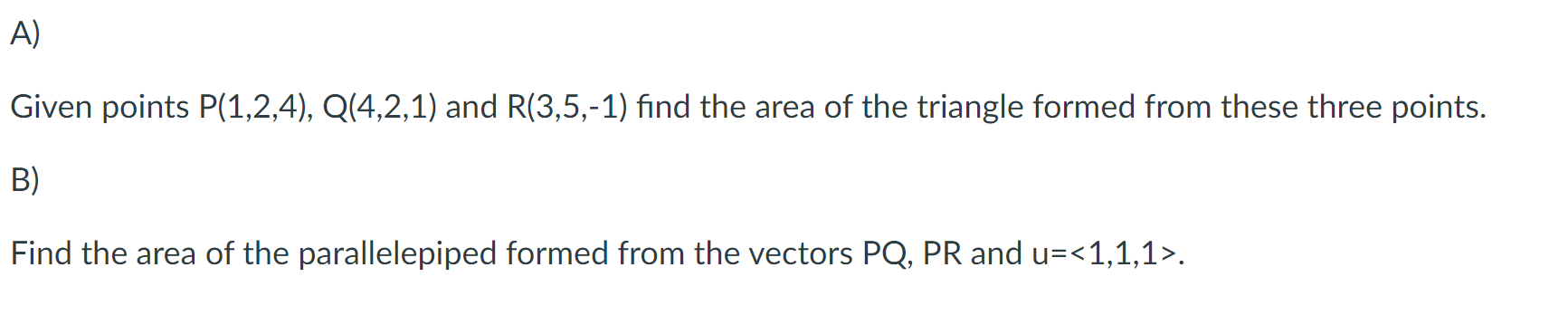 Solved A) Given Points P(1,2,4), Q(4,2,1) And R(3,5,-1) Find | Chegg.com