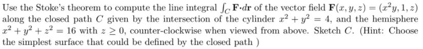 Solved Use the Stoke's theorem to compute the line integral | Chegg.com