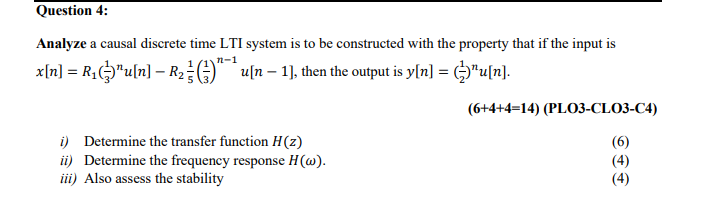 Solved Question 4: Analyze a causal discrete time LTI system | Chegg.com