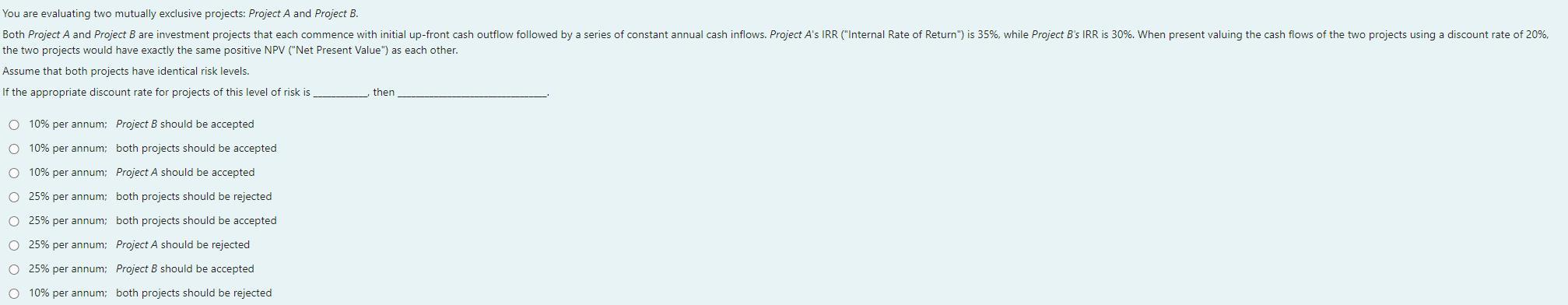 Solved You are evaluating two mutually exclusive projects: | Chegg.com