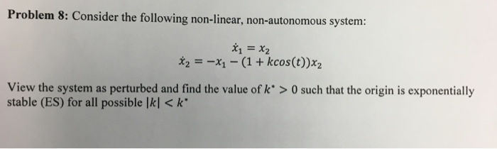 Solved Problem 8: Consider the following non-linear, | Chegg.com