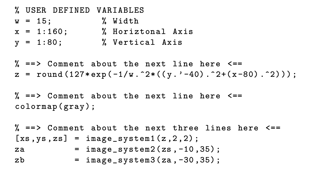 Solved % USER DEFINED VARIABLES W 15; % Width 1:160; % | Chegg.com