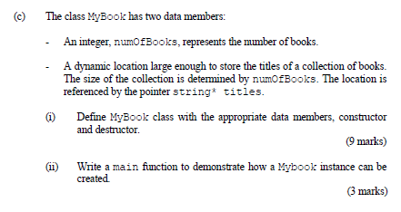 The class MyBook has two data members:
An integer, numofBooks, represents the mimber of books.
A dynamic location large enoug