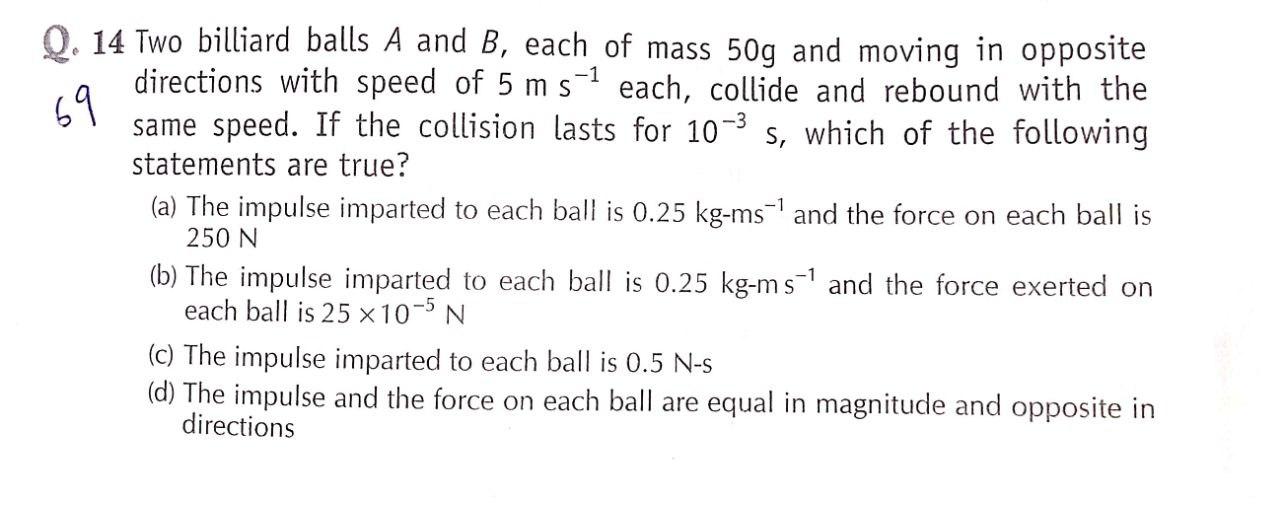 Solved 69 Q. 14 Two billiard balls A and B, each of mass 50g | Chegg.com