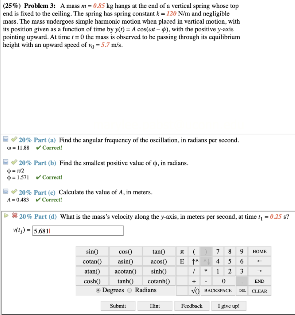 Solved (25%) Problem 3: A mass m=0.85 kg hangs at the end of | Chegg.com