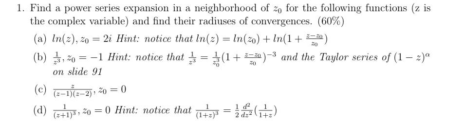 Solved 1. Find a power series expansion in a neighborhood of | Chegg.com