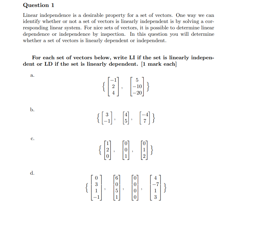 Solved Question 1 Linear Independence Is A Desirable | Chegg.com