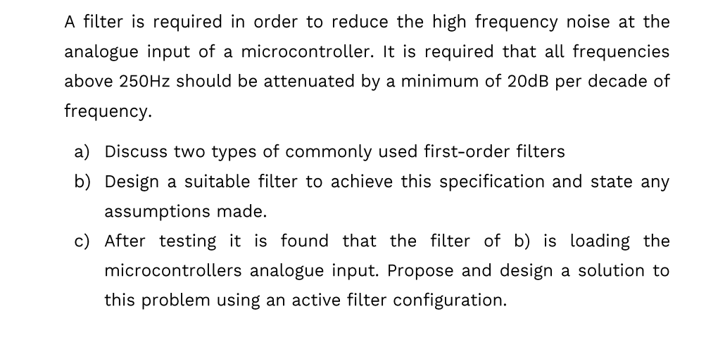 Solved A Filter Is Required In Order To Reduce The High | Chegg.com