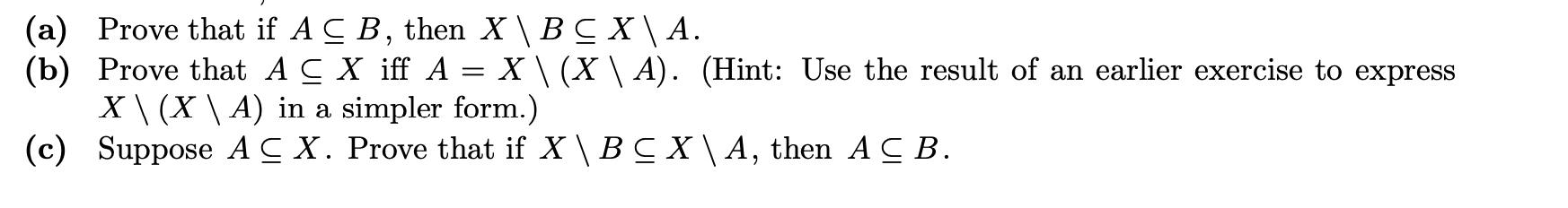 Solved Let A,B And X Be Sets.(a) Prove That If A⊆B, Then | Chegg.com