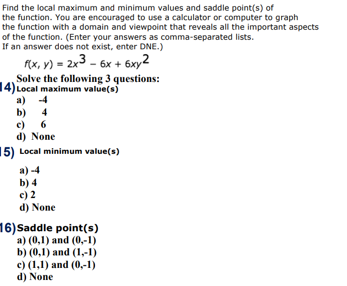 Solved Find the local maximum and minimum values and saddle | Chegg.com