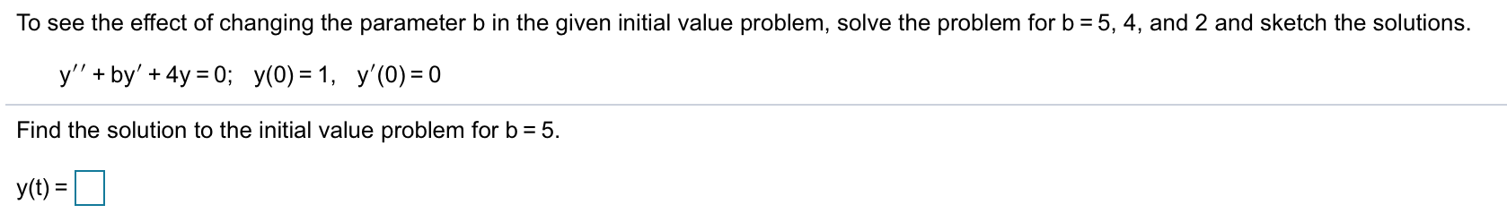 Solved To See The Effect Of Changing The Parameter B In The | Chegg.com