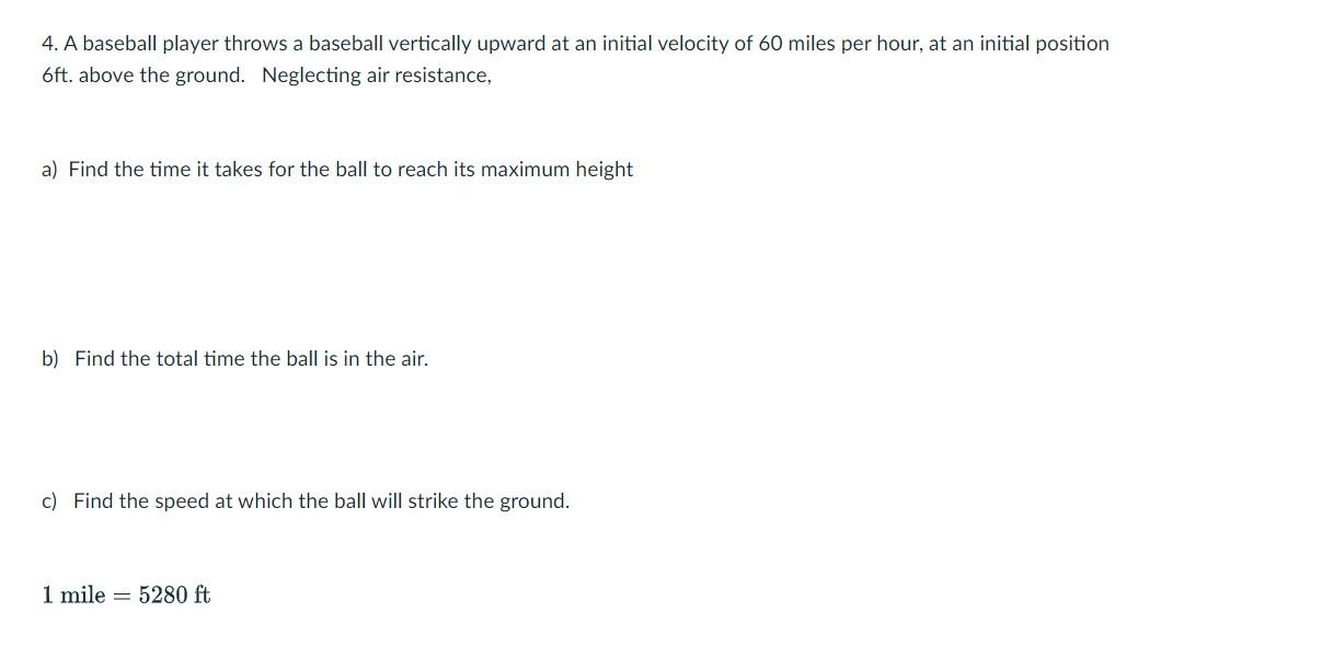 Solved 4. A baseball player throws a baseball vertically
