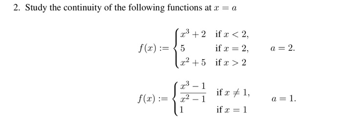 Solved 2. Study the continuity of the following functions at | Chegg.com